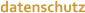datenschutz